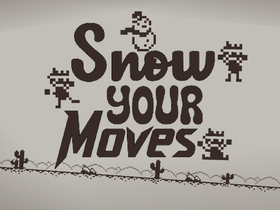 Snow Your Moves!