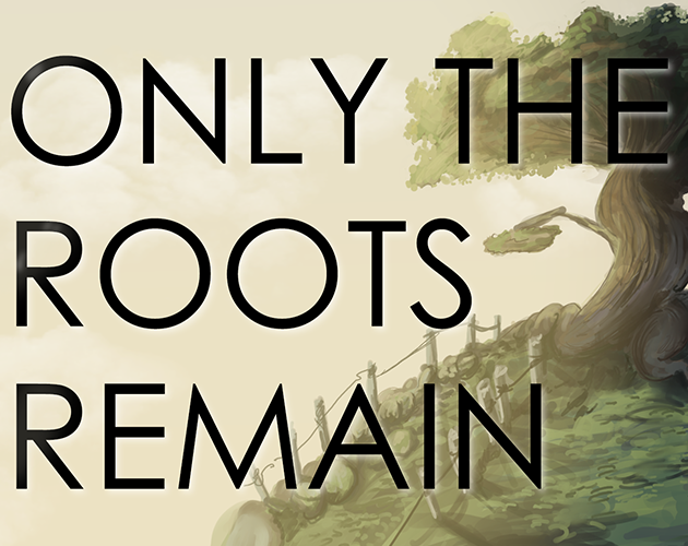 Cover image for Only the Roots Remain