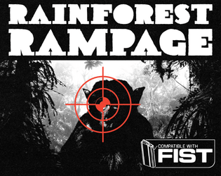 Rainforest Rampage   - a module for FIST 