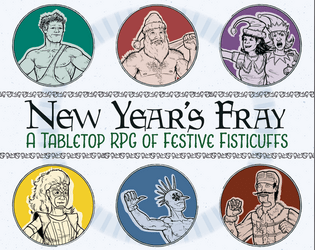 New Year's Fray (2022)   - An RPG of Festive Fisticuffs 