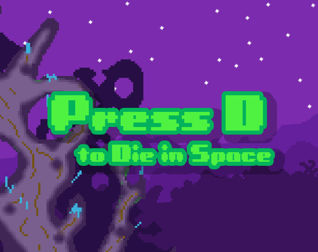 Cover image for Press D to Die in Space