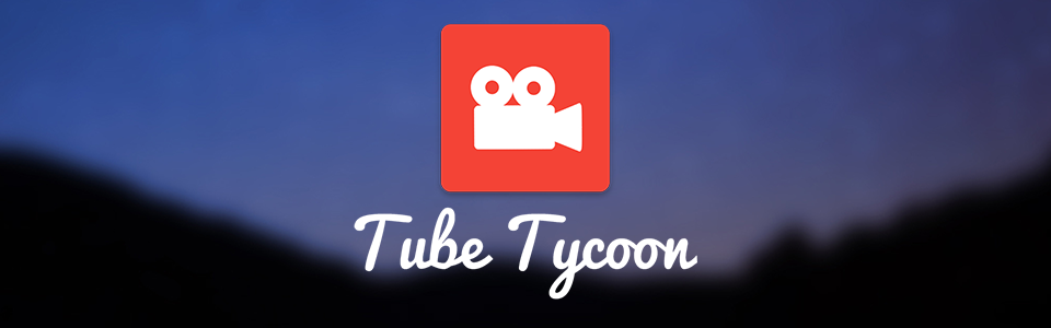 Tube Tycoon