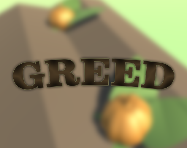 Greed
