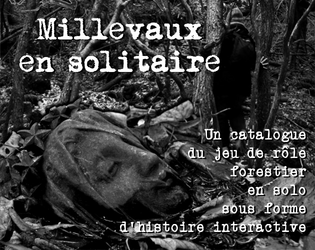 Millevaux en solitaire   - Découvrez le continent caché du jeu de rôle solo 