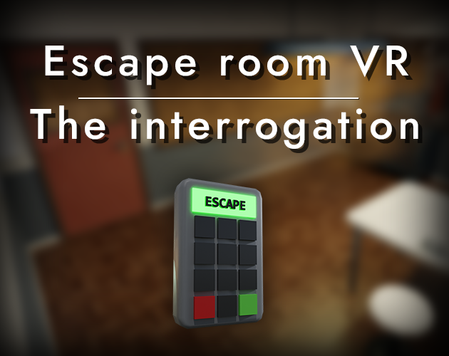Escape room - The interrogation