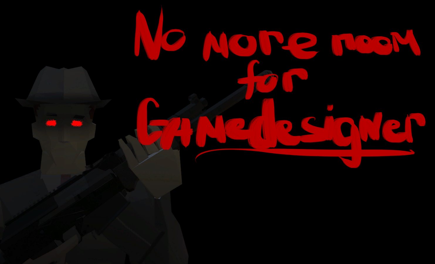 No More Room For Gamedesigner