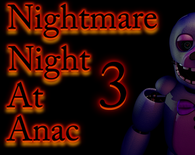 Nightmare Night At Anac LAST RETURN