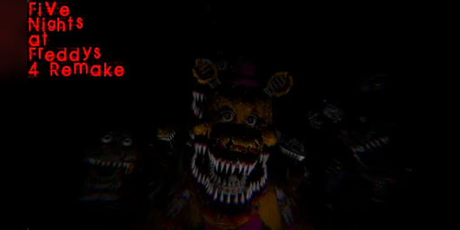 Five Nights At Freddy's 4 Remake 