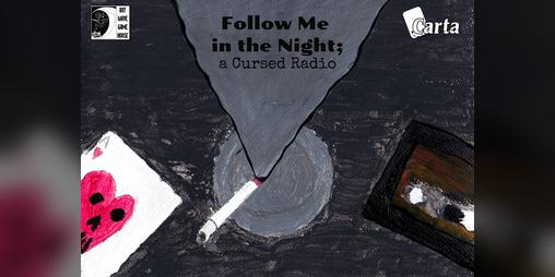Cover image for Follow Me in the Night; a Cursed Radio