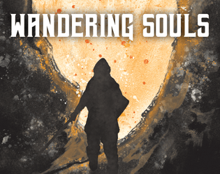 Wandering Souls   - A solo sword-and-sorcery roleplaying game of enveloping shadows and impending doom. 