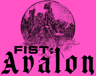 FIST: AVALON   - Use FIST to play as Arthurian knights, going on quests and fighting for the King! 