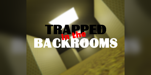 Cover image for Trapped in the Backrooms
