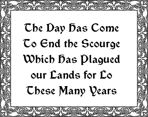 Cover image for The Day Has Come To End the Scourge Which Has Plagued our Lands for Lo These Many Years