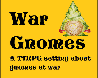 War Gnomes   - A setting for PINKHACK about gnomes at war 