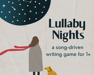 lullaby nights   - a song driven writing game about the first sleepover of spring 