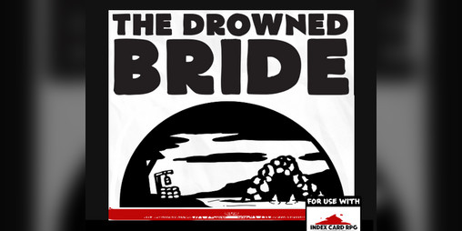 Cover image for The Drowned Bride - An ICRPG Adventure