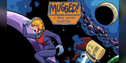 Cover image for Space Wasters in: MUGGED