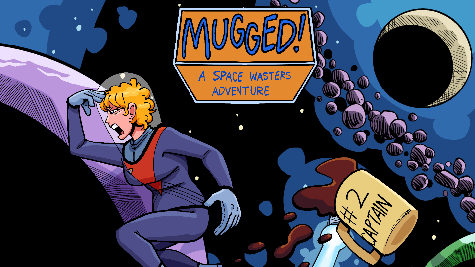 Cover image for Space Wasters in: MUGGED