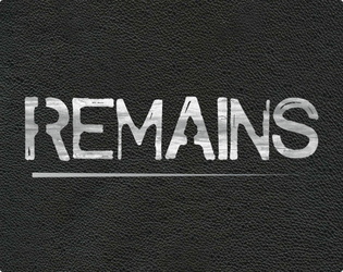 Remains   - After the zombie apocalypse, what remains? 