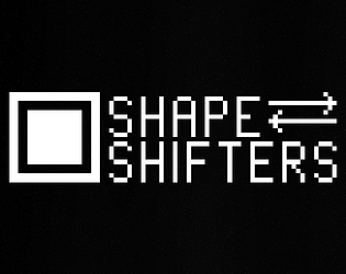 Shape Shifters