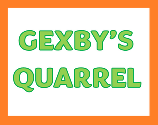 Gexby's Quarrel: An Argument for Two Players   - Sometimes platformer mascots get married, and sometimes they argue. 