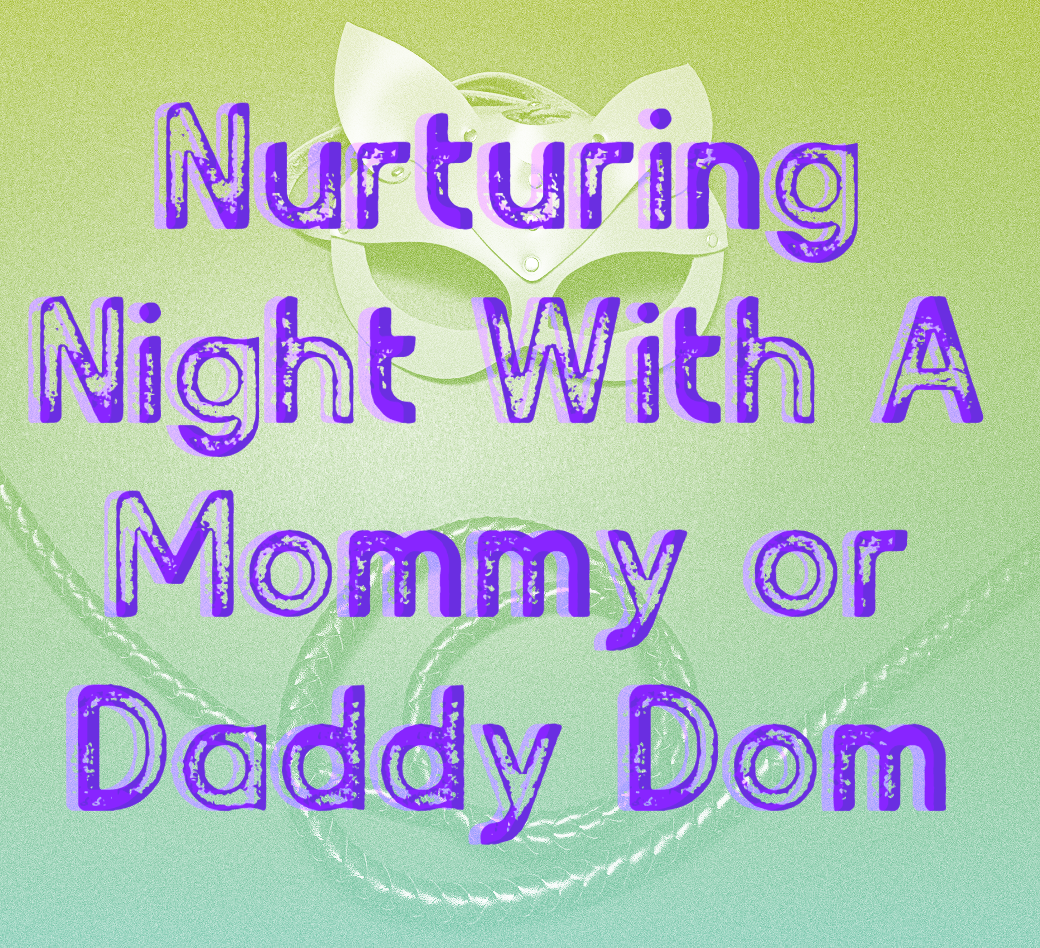 Nurturing Night With A Mommy or Daddy Dom: Demo by Sexy & Stronger Stories