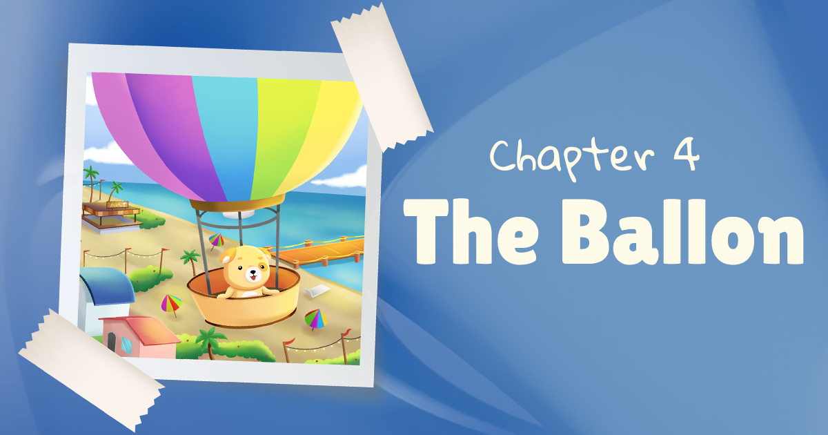 Chapter 4 - The Ballon 🎈