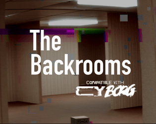 The Backrooms   - A pamphlet-sized encounter for CY_BORG for the URBN_LGND.exe jam. #urban_lgnd 