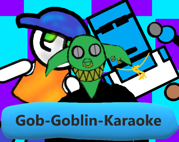 Gob Goblin Karaoke