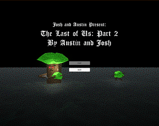 Josh And Austin Present: The Last of Us: Part 2 by Austin and Josh