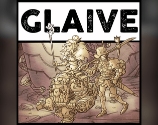 GLAIVEv2   - GLAIVE is a rules toolkit created by Scott Wegener for running old-school fantasy RPGs with modern streamlined rules. 