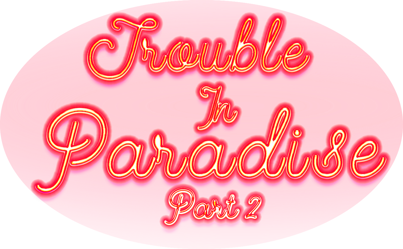 Trouble in Paradise