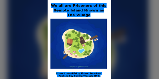Cover image for We all are Prisoners of this Remote Island Known as The Village RPG