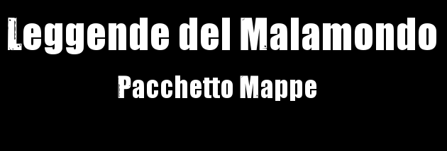 Leggende del Malamondo - Strumenti Mappe