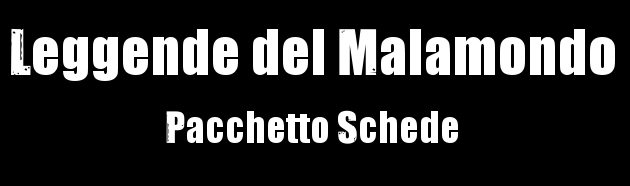 Leggende del Malamondo - Pacchetto Schede