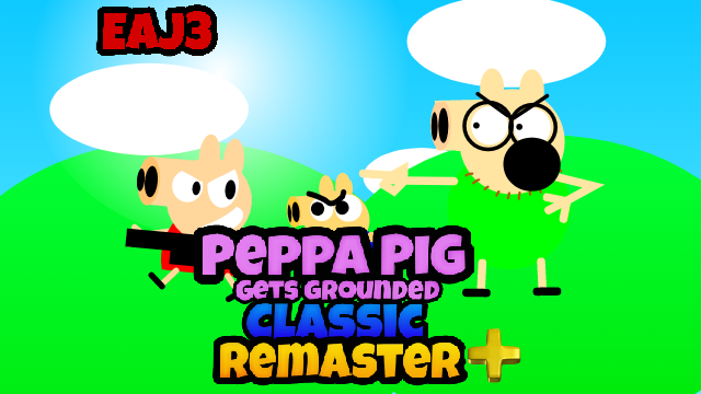 Peppa Pig Gets Grounded Classic Remaster +