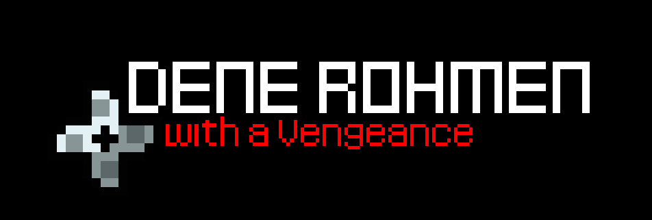 Dene Rohmen: with a vengeance