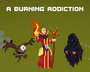 A Burning Addiction