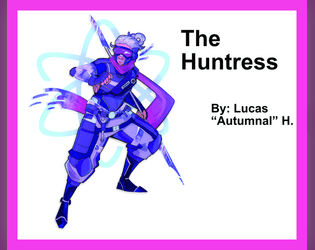 The Huntress Playbook   - Revenge is a tool you've learned how to use 