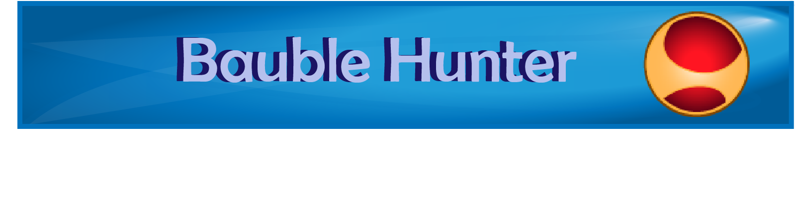 Bauble Hunter