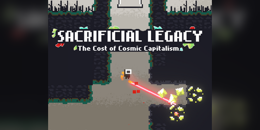 Cover image for Sacrificial Legacy: The Cost of Cosmic Capitalism