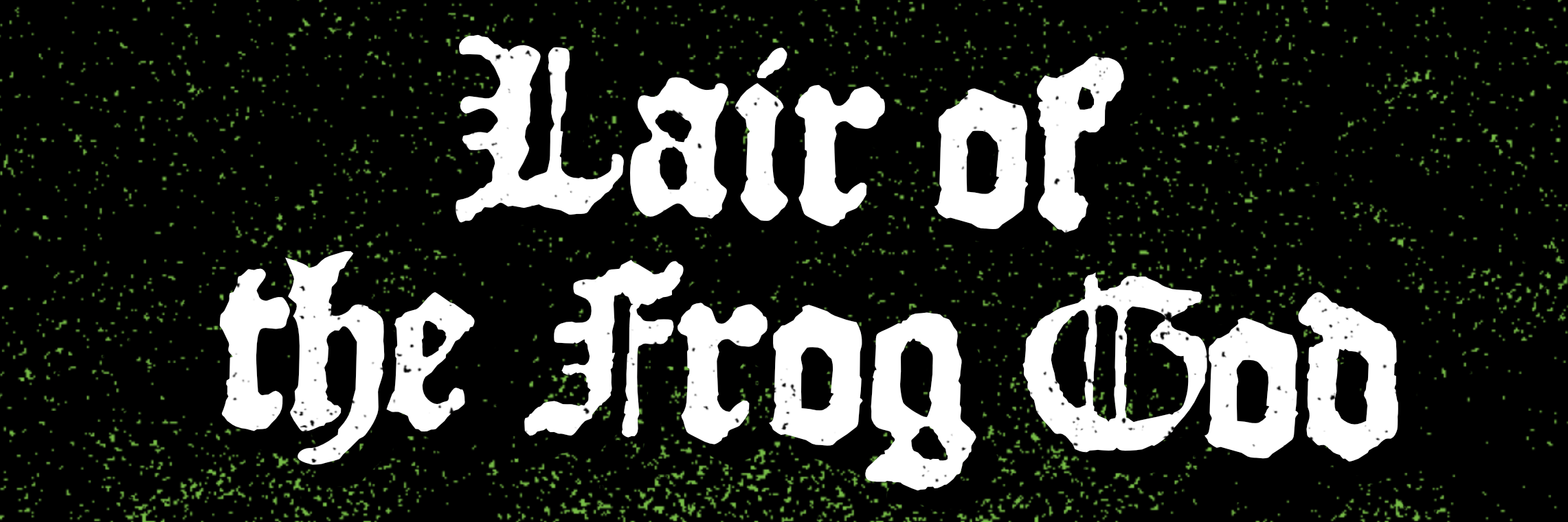 Lair of the Frog God