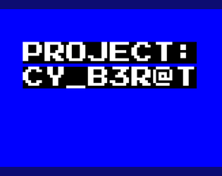 PROJECT CY_B3R@T   - An intelligent, abused rat to give you players as they survive The Cy 