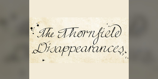 Cover image for The Thornfield Disappearances Demo