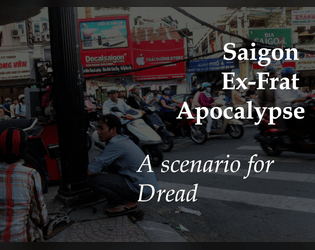 Saigon Ex-Frat Apocalypse (for Dread)  