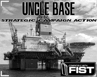 Uncle Base   - A basebuilding and campaign add-on for FIST 