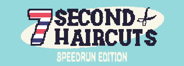 7 Second Haircuts: Speedrun Edition