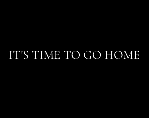 It's Time to Go Home cover
