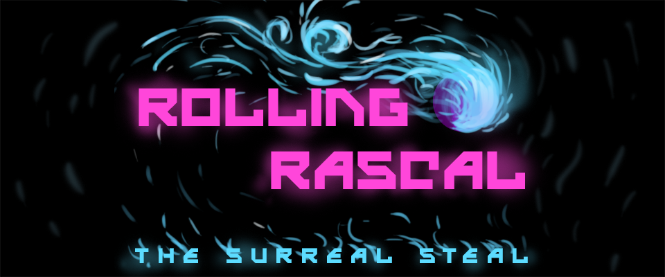 ROLLING RASCAL - The Surreal Steal