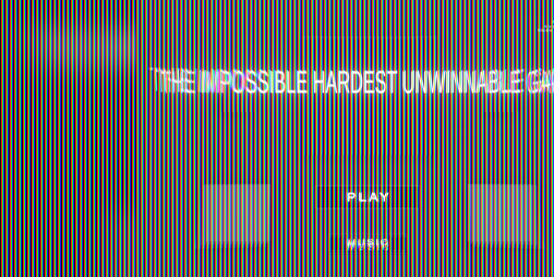 Cover image for THE IMPOSSIBLE HARDEST UNWINNABLE GAME